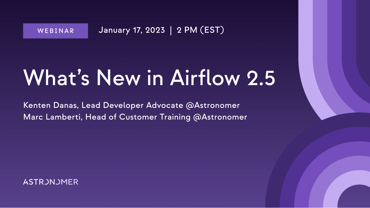 What’s New in Airflow 2.5