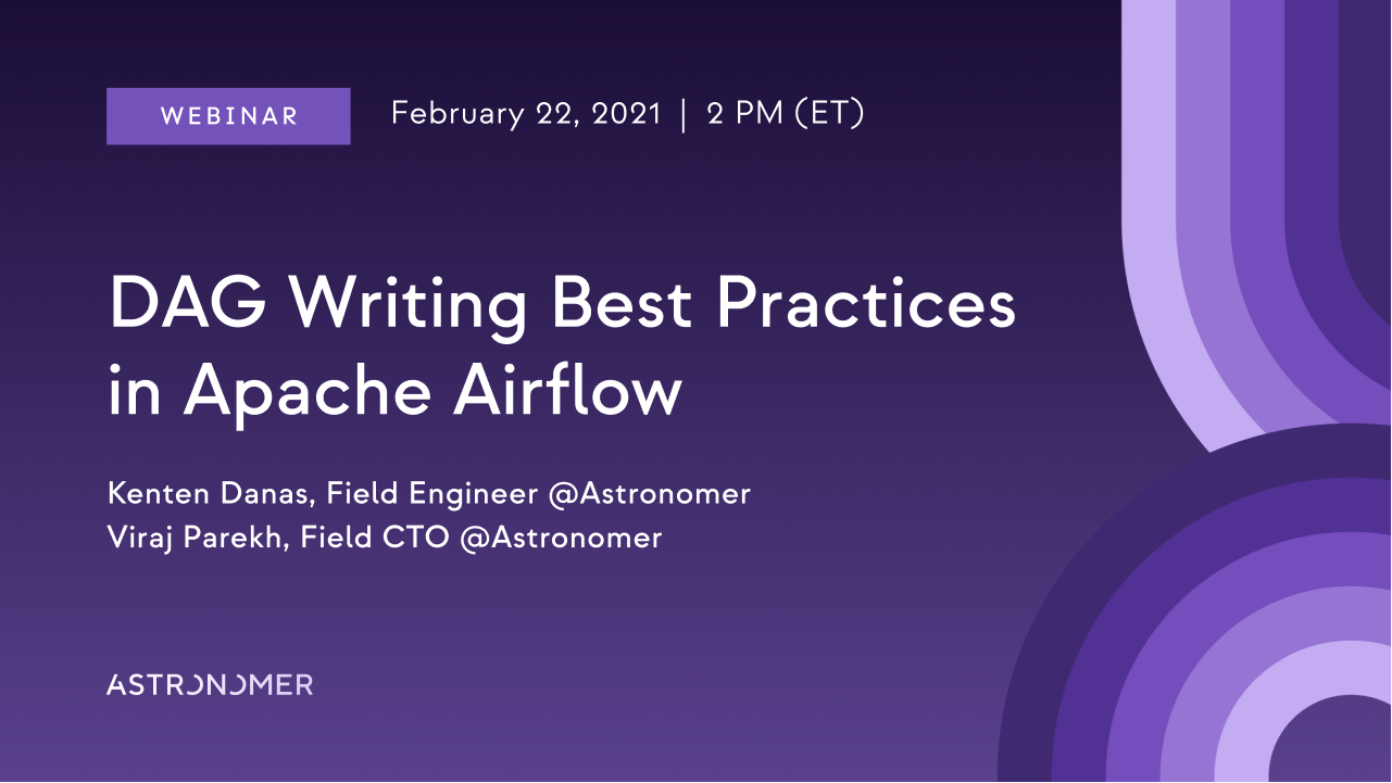 DAG Writing Best Practices in Airflow [Webinar] - Video
