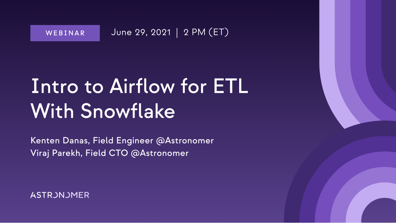 Intro to Airflow for ETL With Snowflake