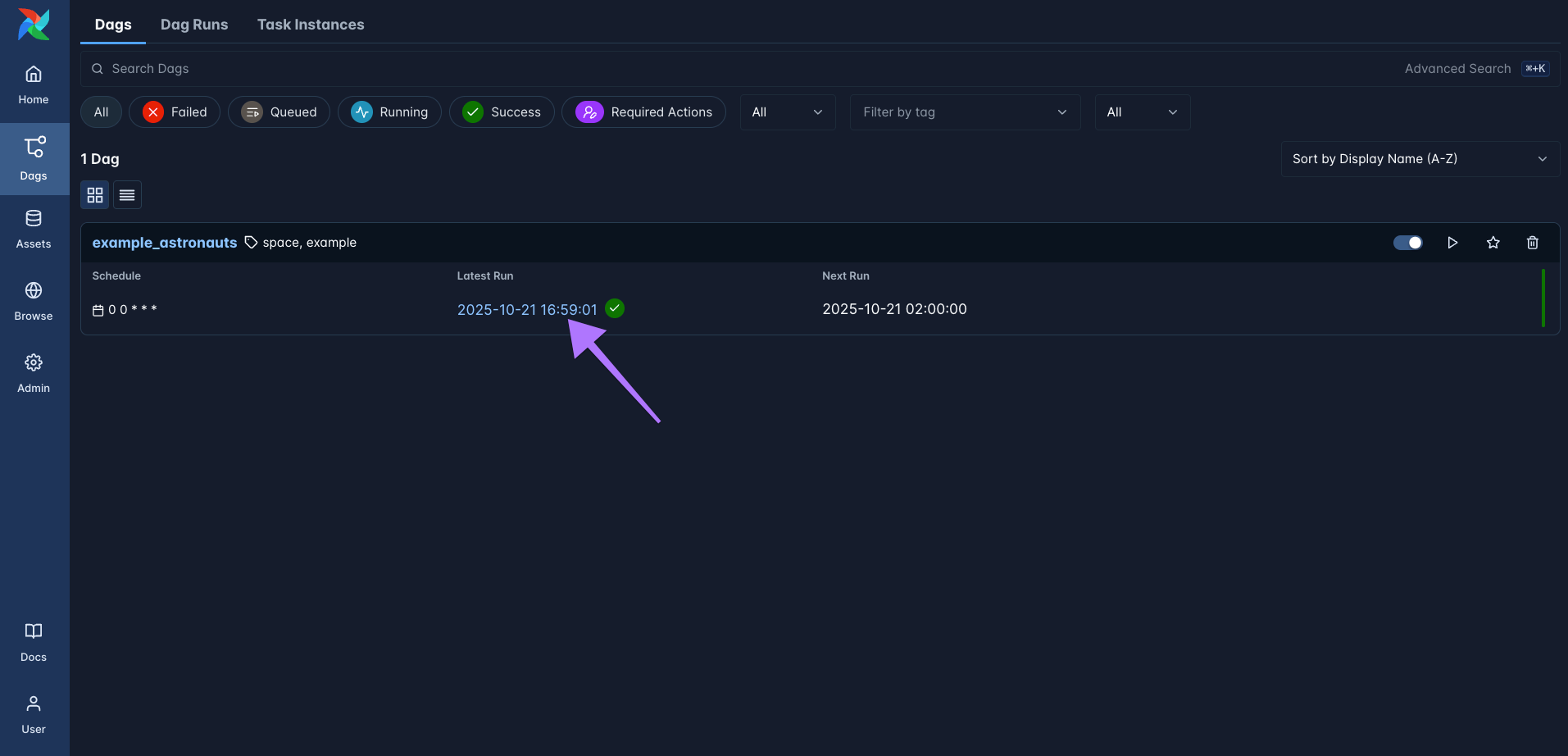 Figure 12: The Dags list after the  Dag has had its first successful run. You can open more details about a Dag either by clicking on the Dag name or the Last Run timestamp (arrow).