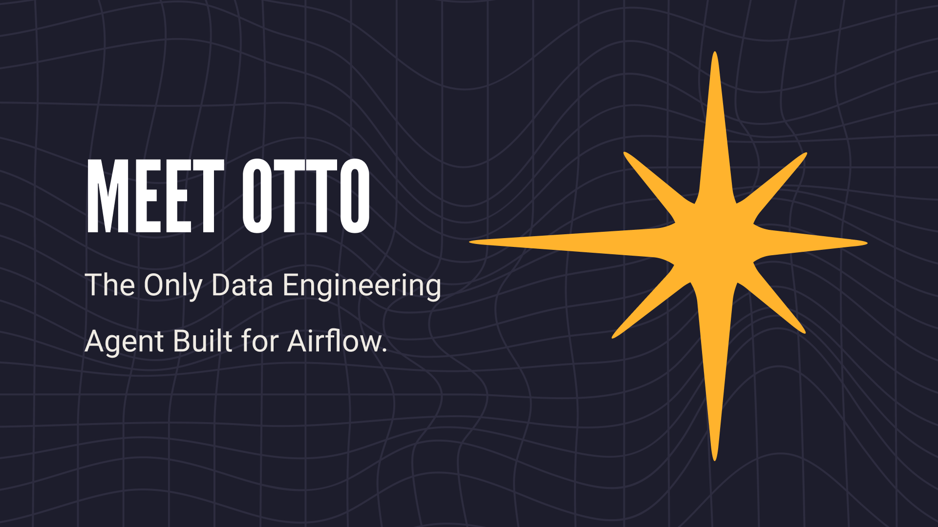 Otto — Your data engineering agent with real context. | Astronomer
