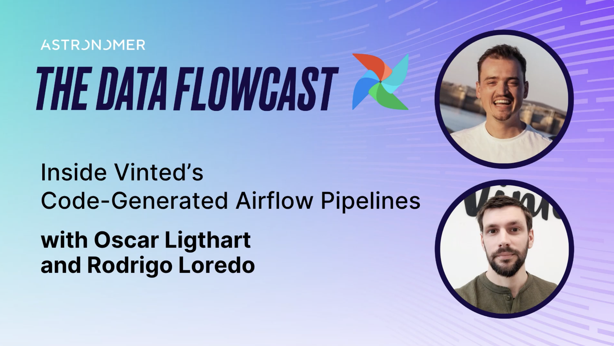Inside Vinted’s Code-Generated Airflow Pipelines with Oscar Ligthart and Rodrigo Loredo