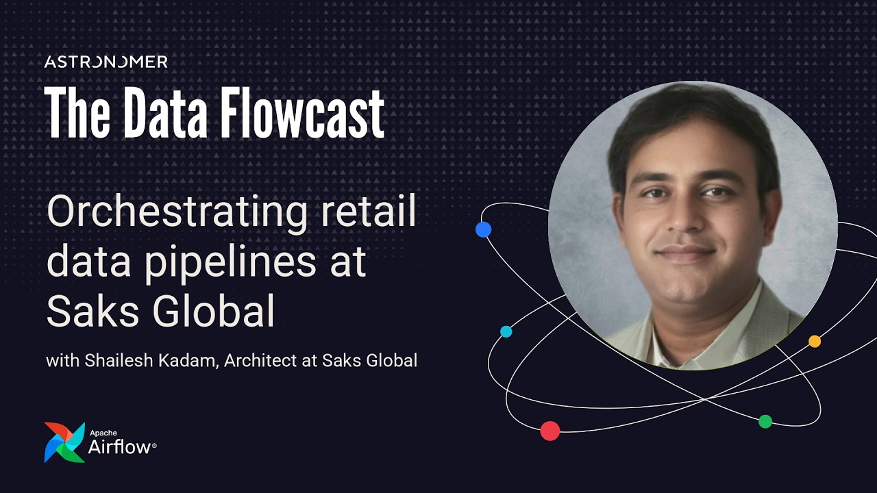 Orchestrating Retail Data Pipelines at Saks Global