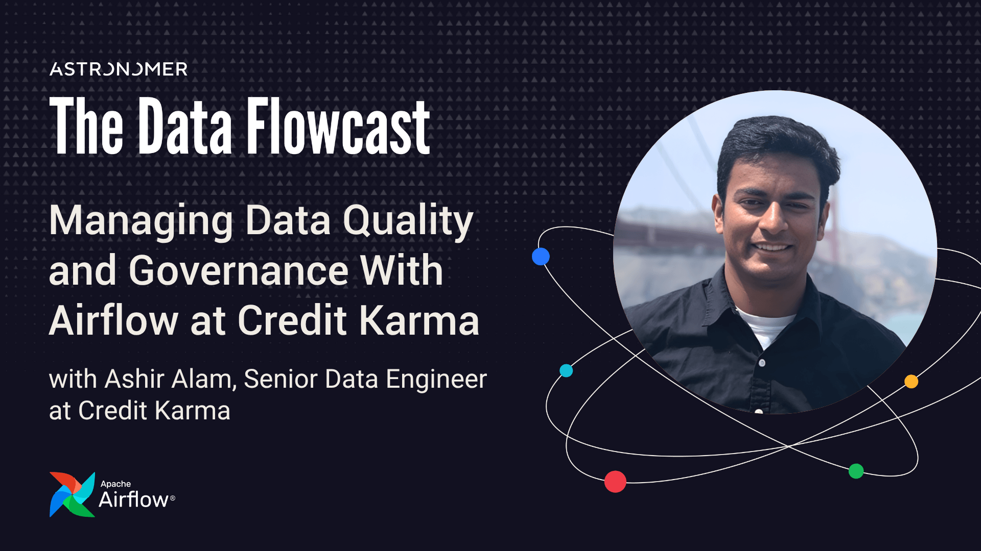 Managing Data Quality and Governance With Airflow at Credit Karma with Ashir Alam