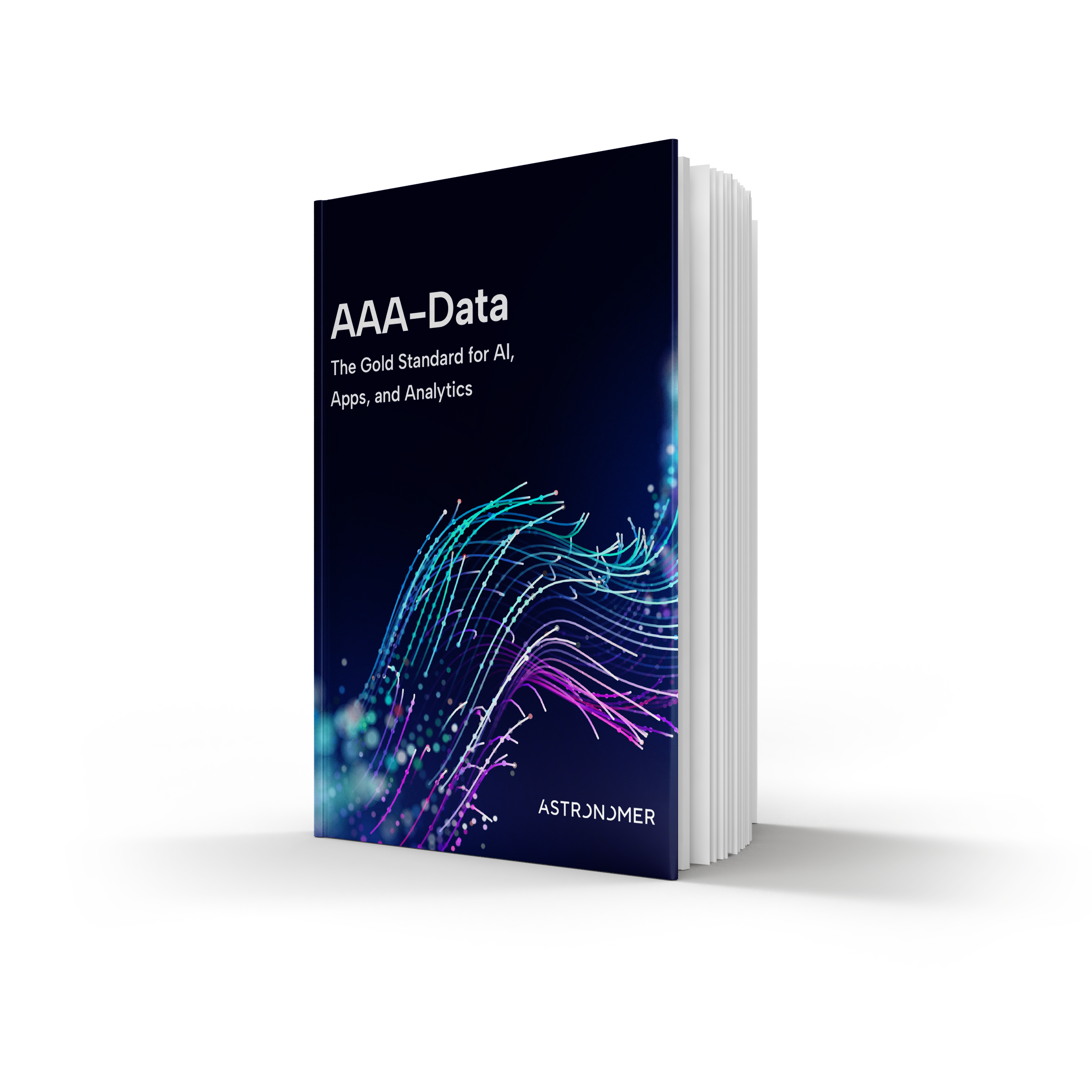 AAA-Data: The Gold Standard for AI, Apps, and Analytics